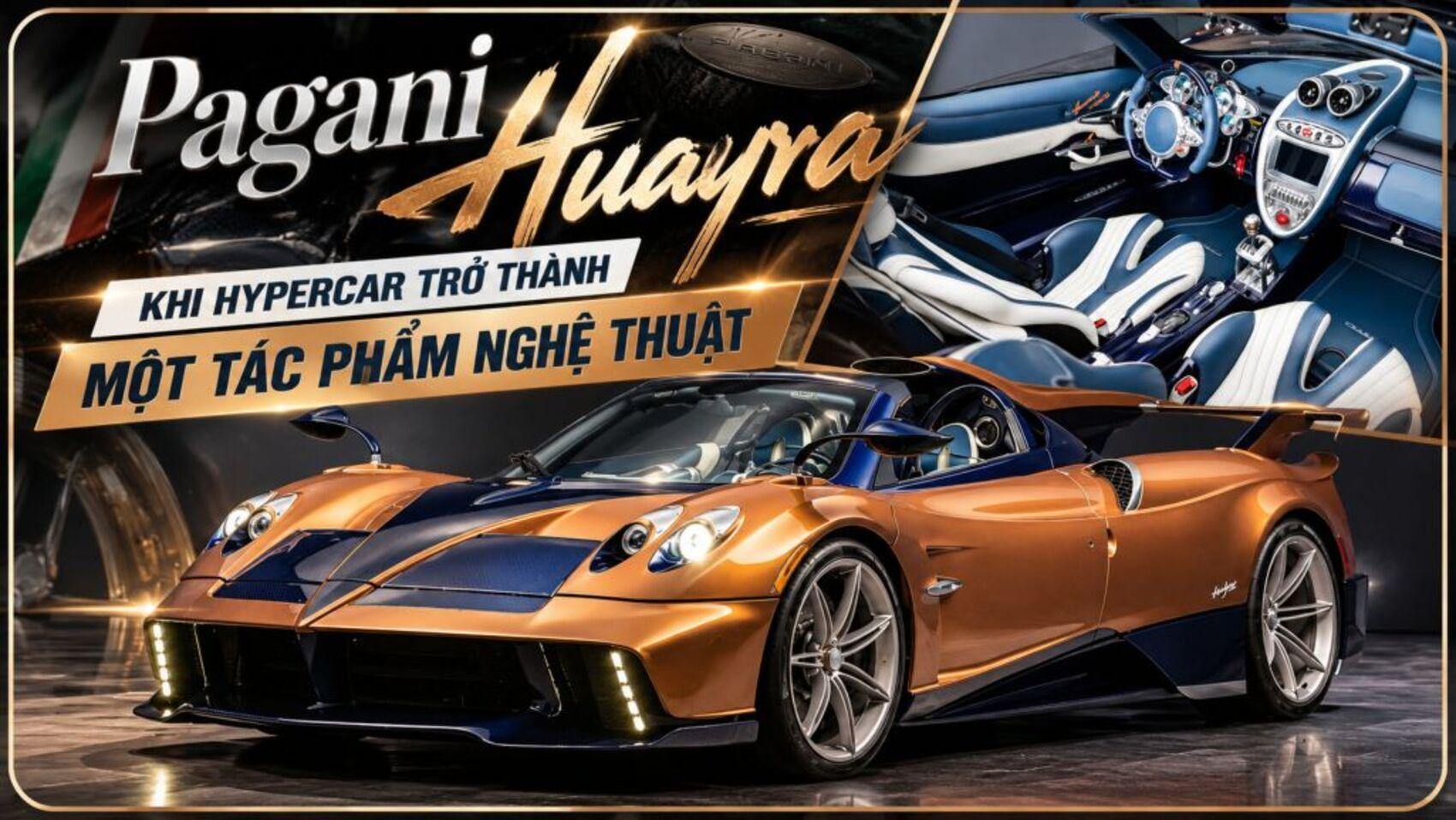 Pagani Huayra: Khi hypercar trở thành tác phẩm nghệ thuật